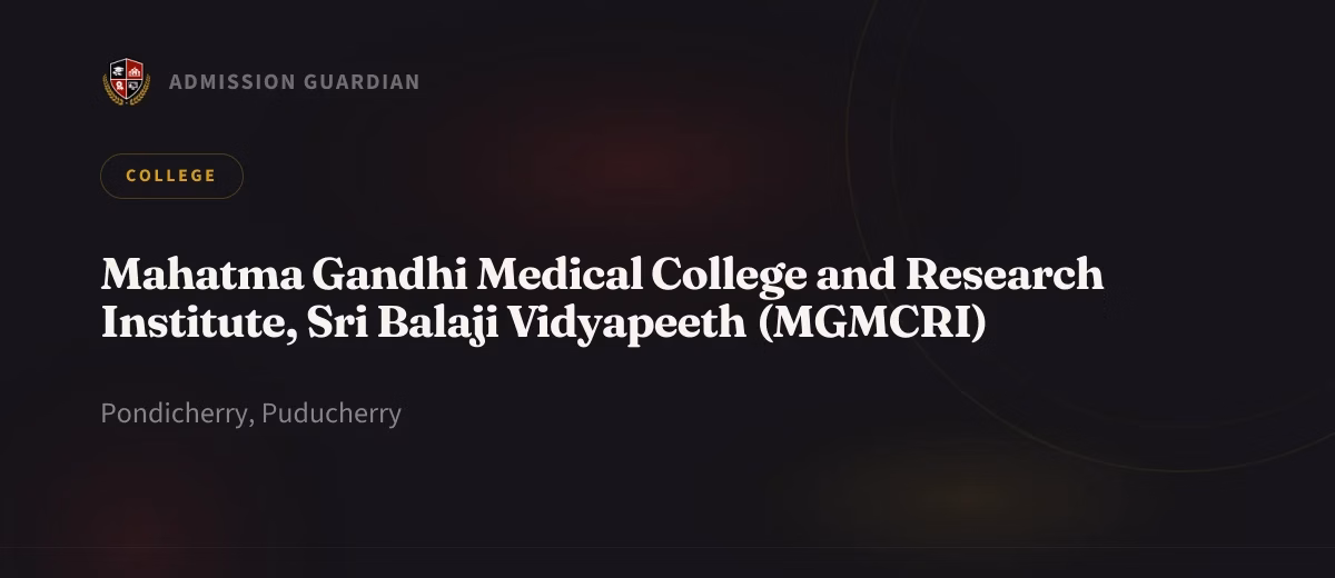 Mahatma Gandhi Medical College and Research Institute, Sri Balaji Vidyapeeth (MGMCRI) cover photo 1