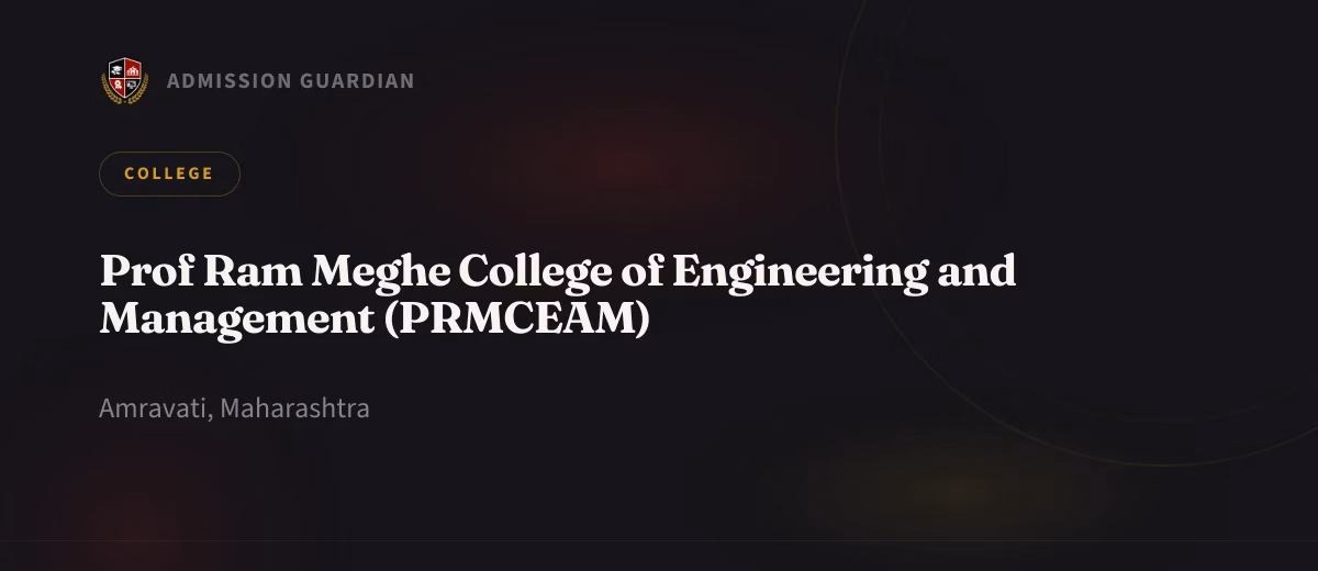 Prof Ram Meghe College of Engineering and Management (PRMCEAM) cover photo 1