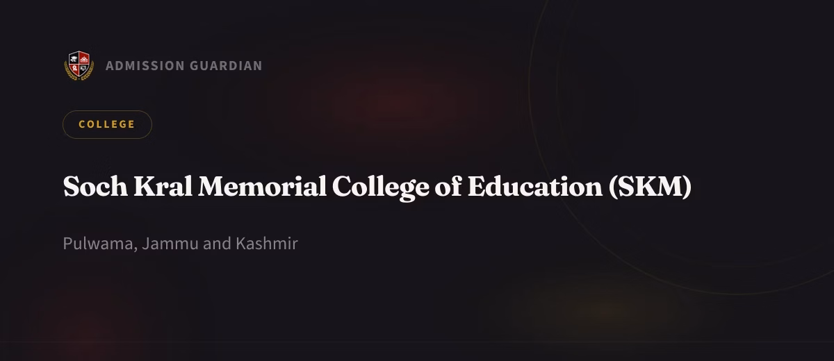 Soch Kral Memorial College of Education (SKM) cover photo 1