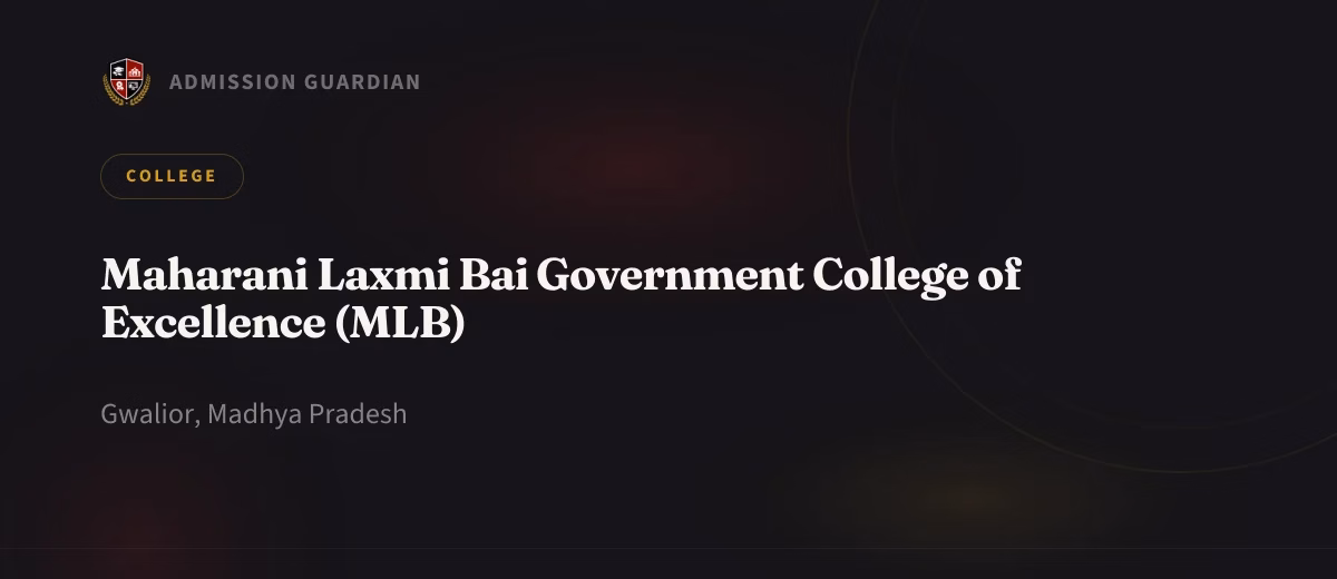 Maharani Laxmi Bai Government College of Excellence (MLB) cover photo 1