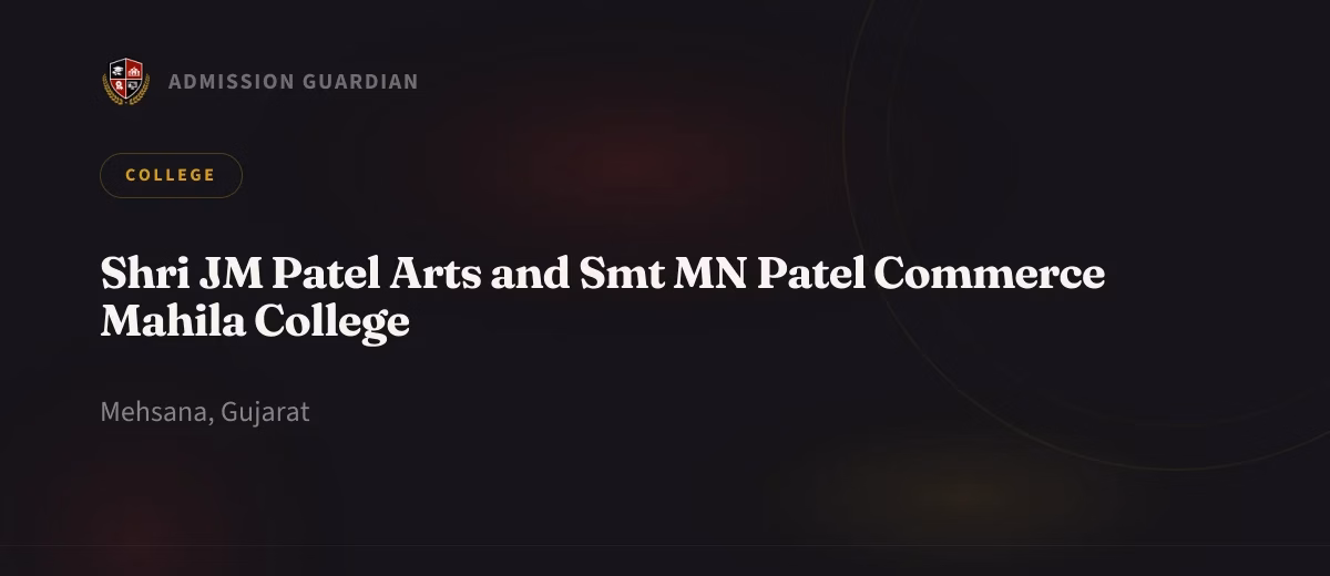Shri JM Patel Arts and Smt MN Patel Commerce Mahila College cover photo 1
