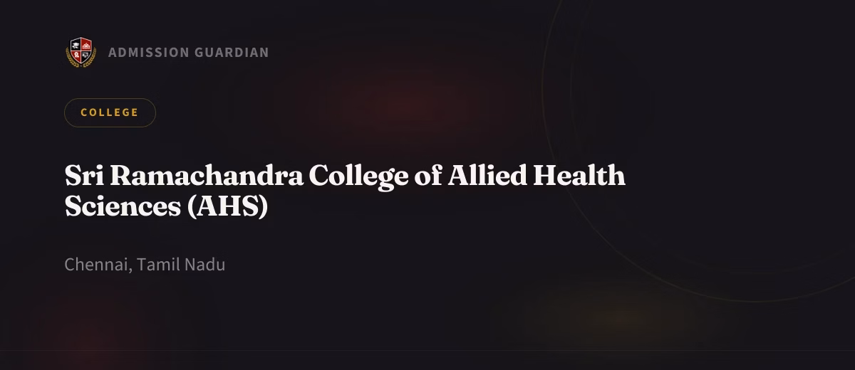 Sri Ramachandra College of Allied Health Sciences (AHS) cover photo 1