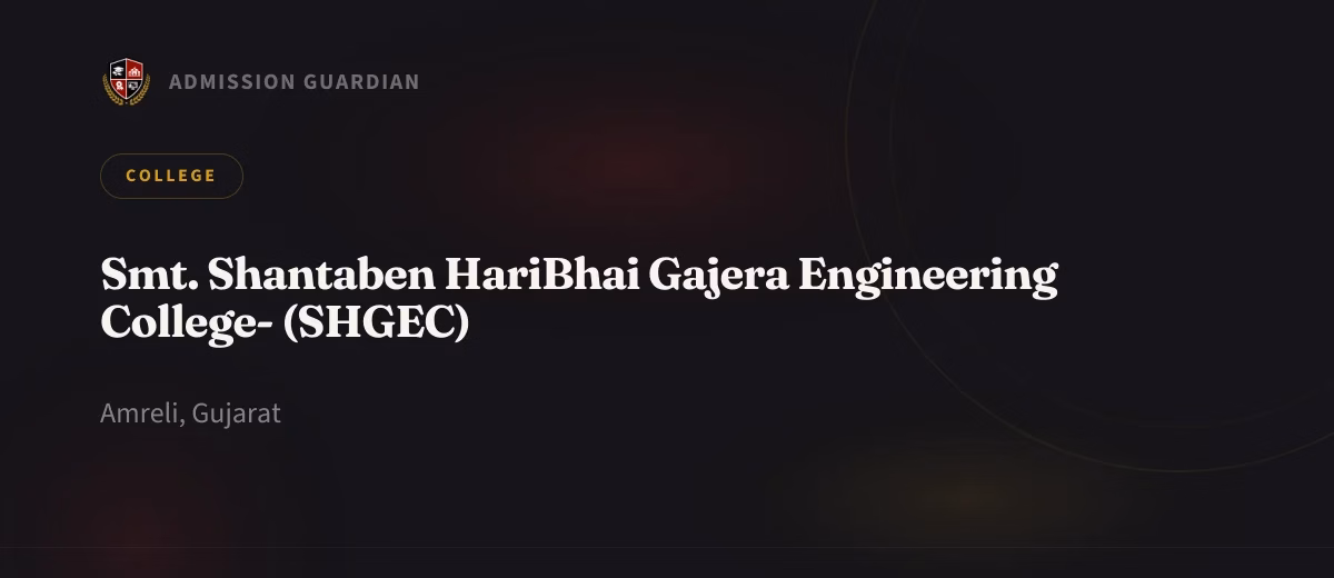 Smt. Shantaben HariBhai Gajera Engineering College- (SHGEC) cover photo 1