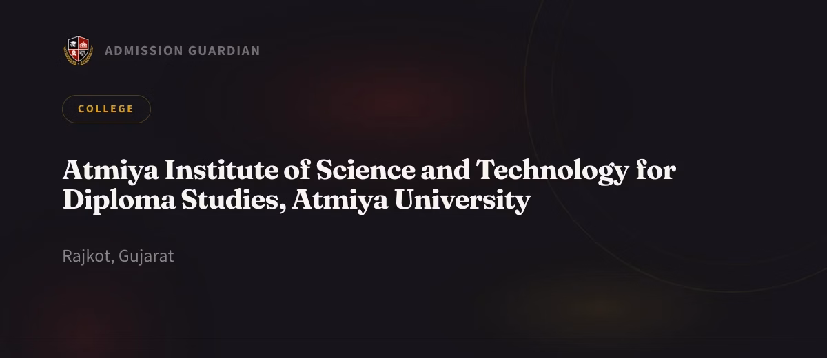 Atmiya Institute of Science and Technology for Diploma Studies, Atmiya University cover photo 1