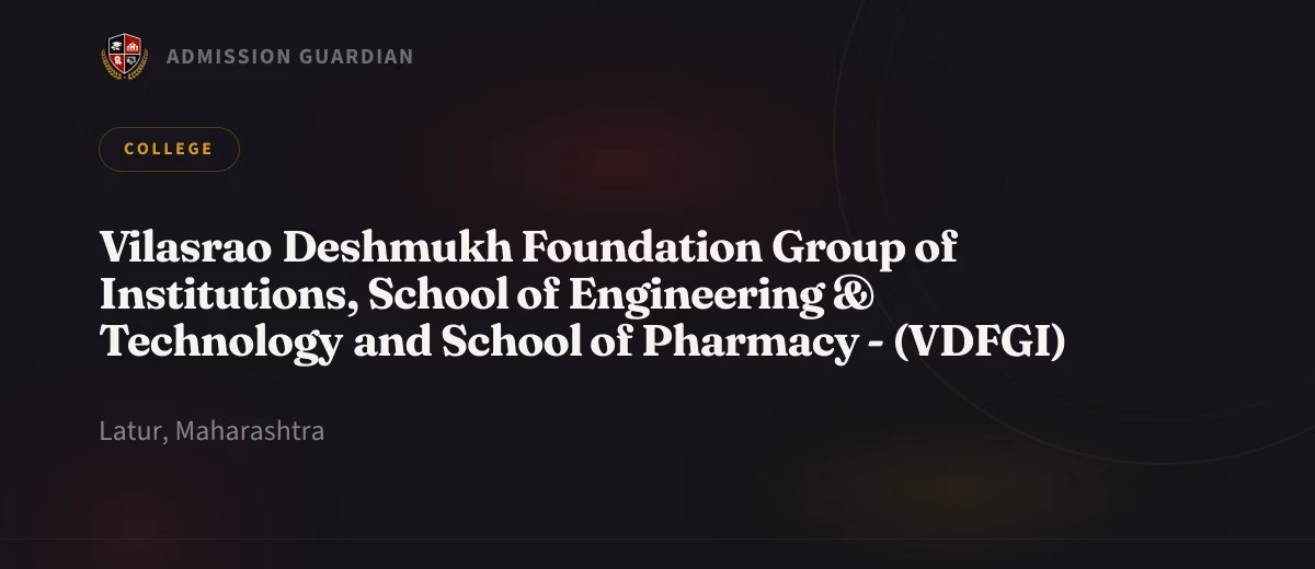 Vilasrao Deshmukh Foundation Group of Institutions, School of Engineering & Technology and School of Pharmacy - (VDFGI) cover photo 1