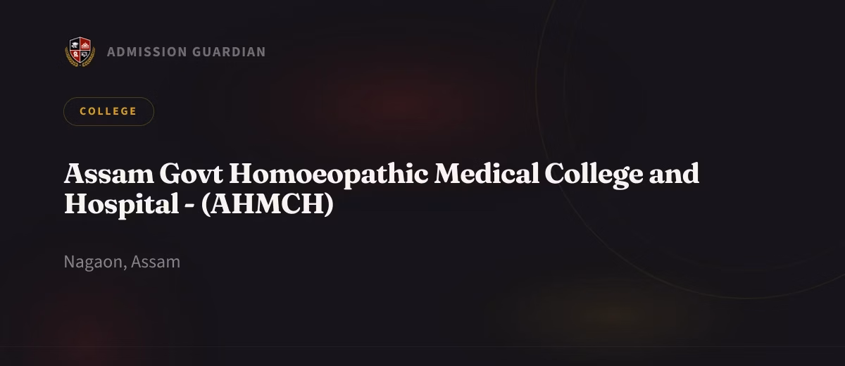 Assam Govt Homoeopathic Medical College and Hospital - (AHMCH) cover photo 1
