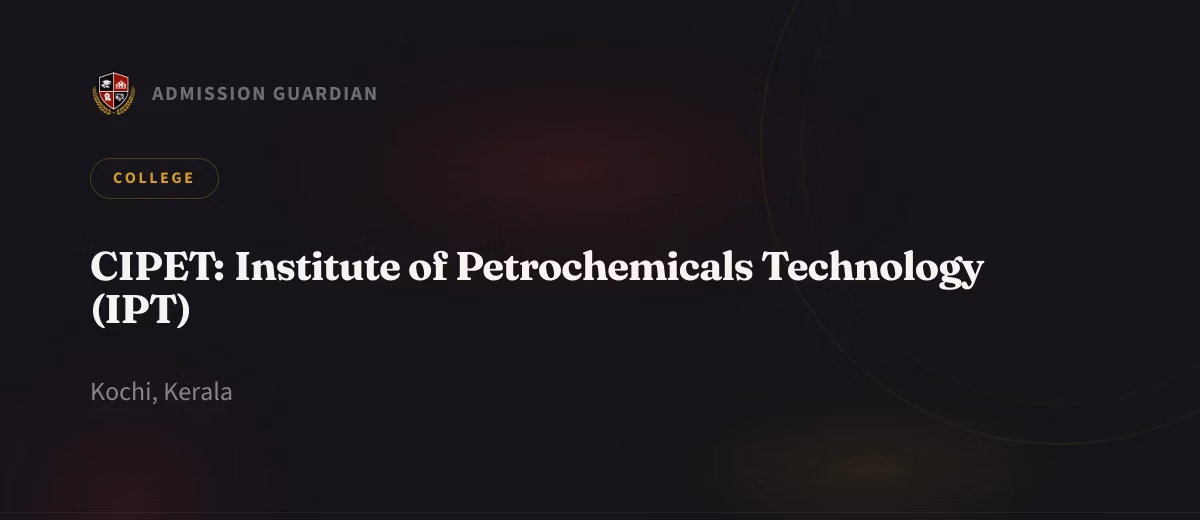 CIPET: Institute of Petrochemicals Technology (IPT) cover photo 1