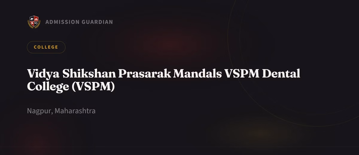 Vidya Shikshan Prasarak Mandals VSPM Dental College (VSPM) cover photo 1