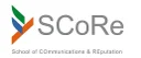 School of Communications and Reputation - (SCoRe)