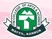 ITM College of Arts & Science (ITMCAS) Mayyil