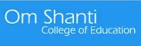 Om Shanti College of Education