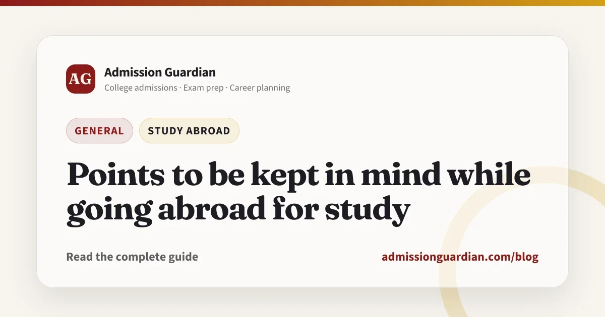 Points to be kept in mind while going abroad for study