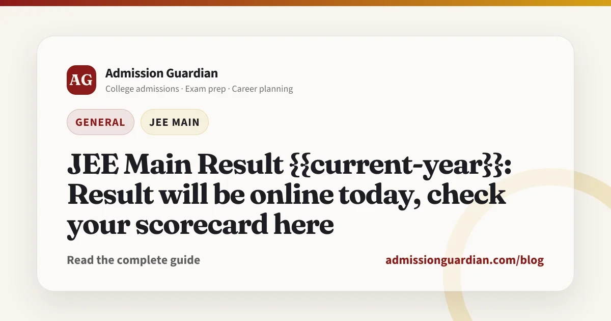 JEE Main Result {{current-year}}: Result will be online today, check your scorecard here