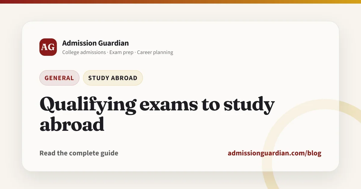 Qualifying exams to study abroad
