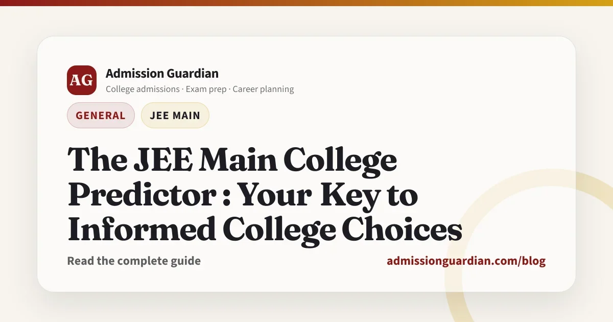 The JEE Main College Predictor : Your Key to Informed College Choices