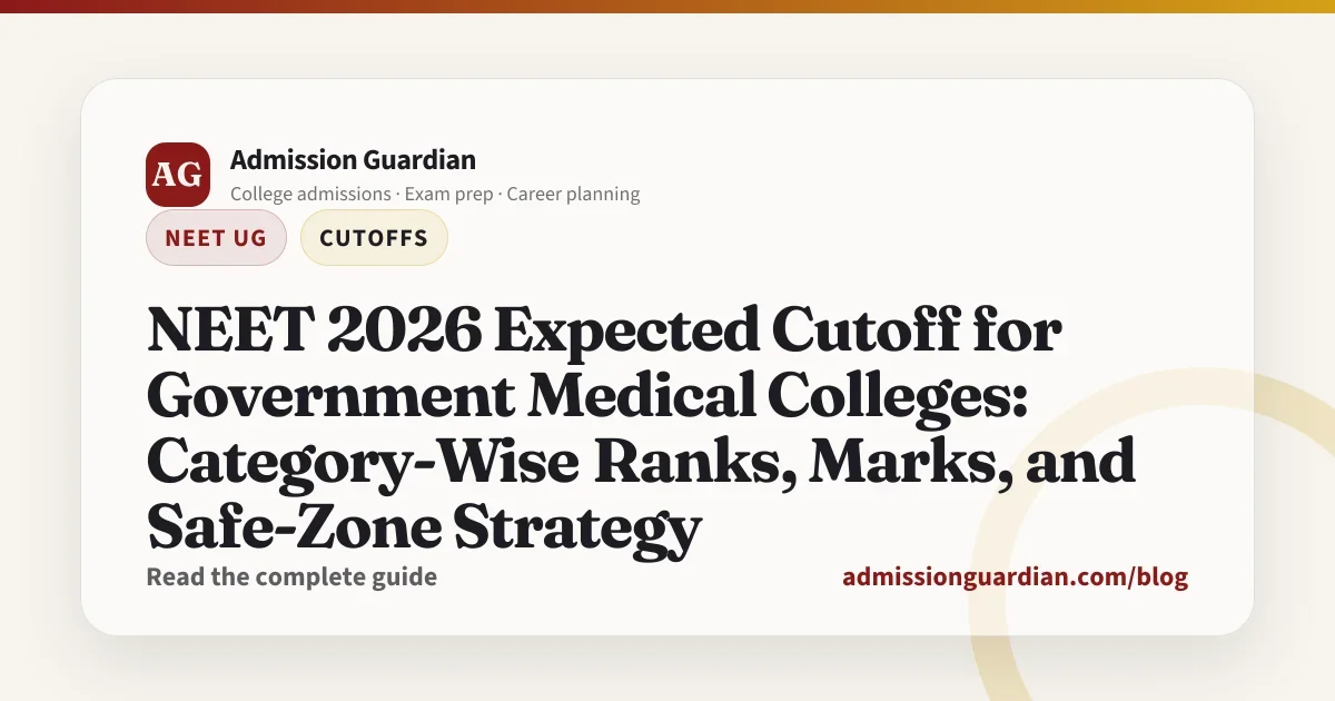 NEET 2026 Expected Cutoff for Government Medical Colleges: Category-Wise Ranks, Marks, and Safe-Zone Strategy
