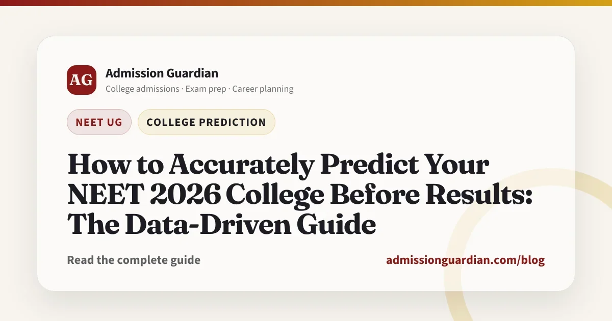 How to Accurately Predict Your NEET 2026 College Before Results: The Data-Driven Guide