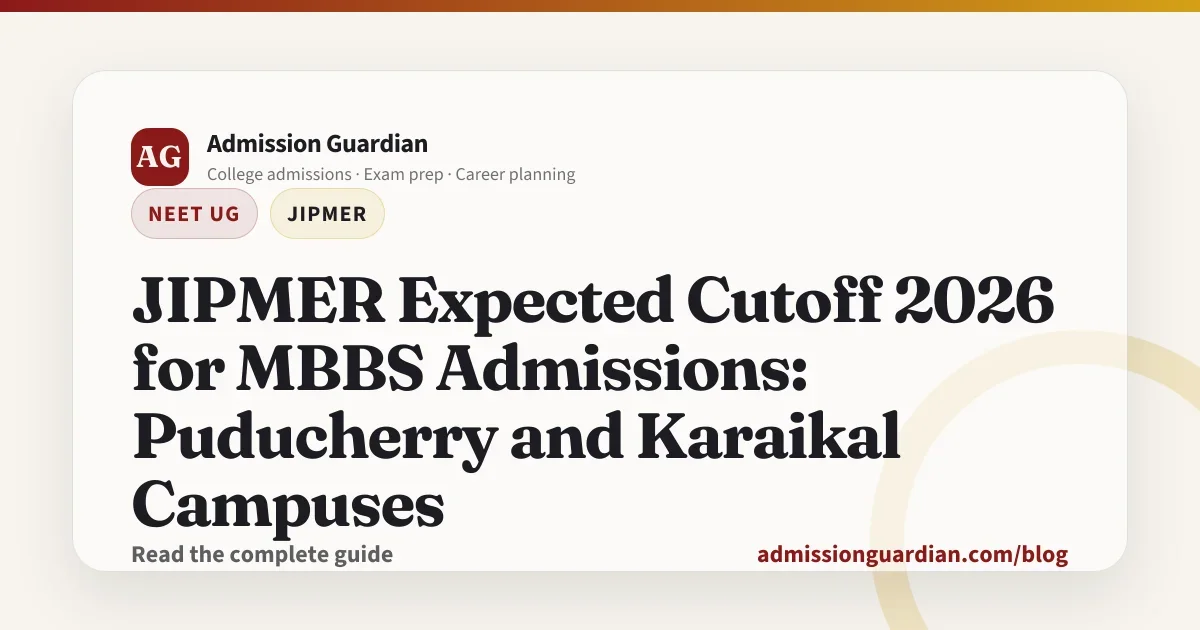 JIPMER Expected Cutoff 2026 for MBBS Admissions: Puducherry and Karaikal Campuses