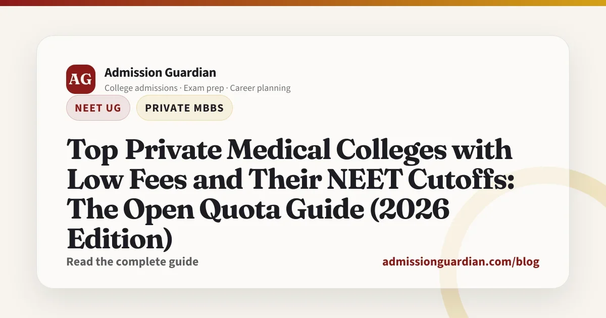 Top Private Medical Colleges with Low Fees and Their NEET Cutoffs: The Open Quota Guide (2026 Edition)
