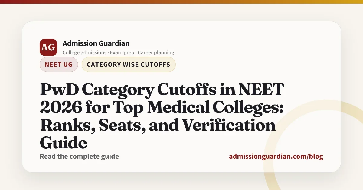 PwD Category Cutoffs in NEET 2026 for Top Medical Colleges: Ranks, Seats, and Verification Guide