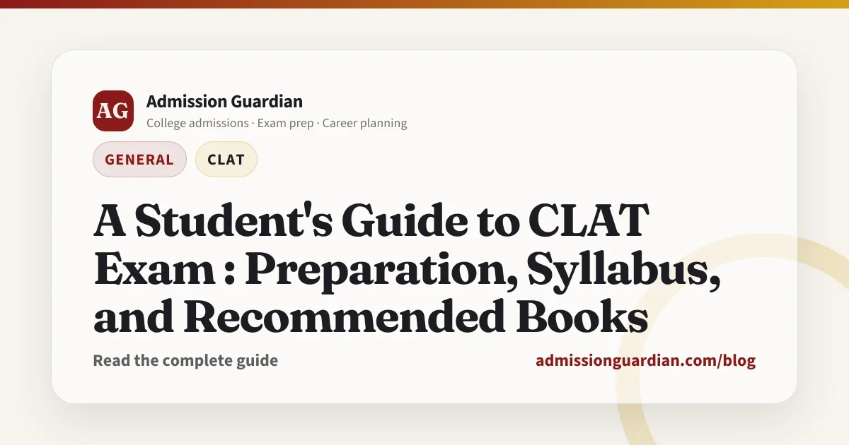 A Student's Guide to CLAT Exam : Preparation, Syllabus, and Recommended Books