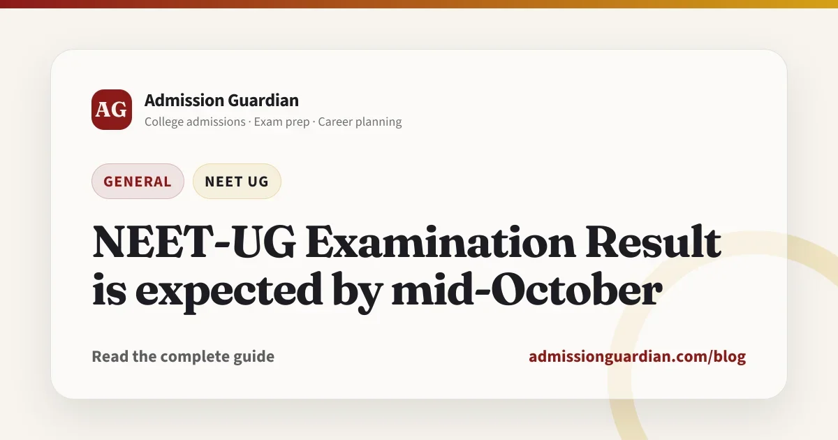 NEET-UG Examination Result is expected by mid-October