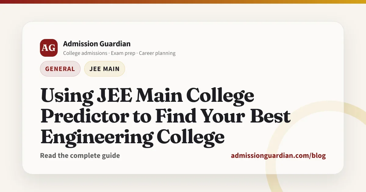 Using JEE Main College Predictor to Find Your Best Engineering College
