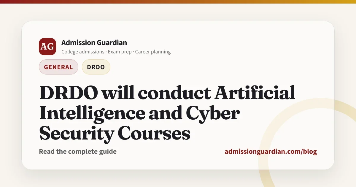 DRDO will conduct Artificial Intelligence and Cyber Security Courses